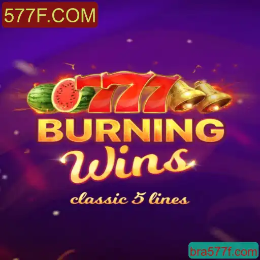 Descubra o Fascinante Mundo de BurningWins com 577F.COM